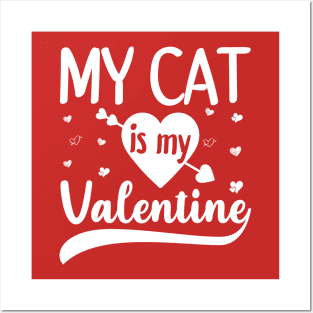 My Cat Is My Valentine Posters and Art